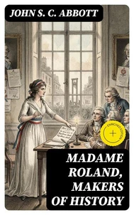 Madame Roland, Makers of History