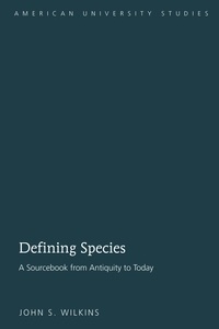 John s. Wilkins - Defining Species - A Sourcebook from Antiquity to Today.