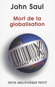 John Saul - Mort de la globalisation.