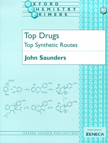 John Saunders - Top Drugs. Top Synthetic Routes.