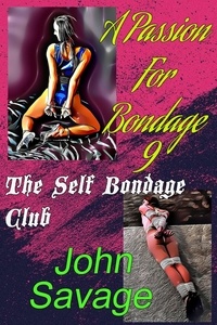  John Savage - A Passion for Bondage 9: The Self-Bondage Club.