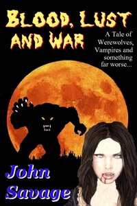 Blood, Lust and War