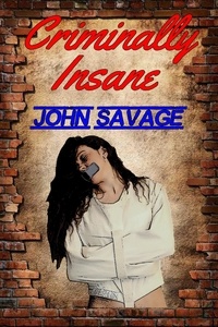  John Savage - Criminally Insane.
