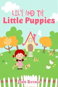 Lily &amp; the Little Puppies