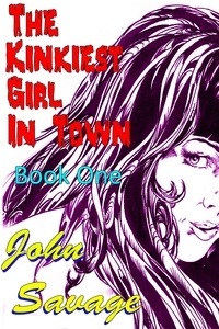  John Savage - The Kinkiest Girl in Town 1.