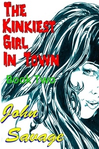  John Savage - The Kinkiest Girl in Town 2.