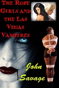  John Savage - The Rope Girls and the Las Vegas Vampires.