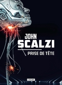 John Scalzi - Prise de tête.
