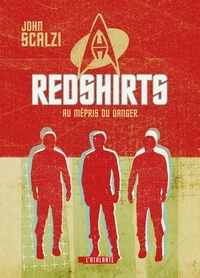 John Scalzi - Redshirts - Au mépris du danger.