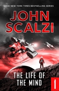 John Scalzi - The End of All Things Part 1 - The Life of the Mind.