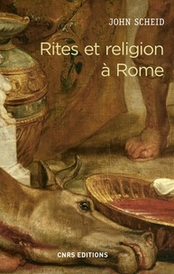 Téléchargez des ebooks gratuits au format txt Rites et religion à Rome (Litterature Francaise) 9782271127235 par John Scheid 