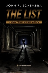  John Schembra - The List - A Vince Torelli Mystery, #4.