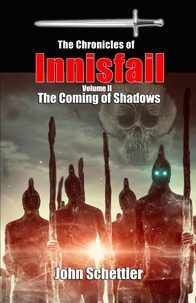  John Schettler - The Coming of Shadows - Innisfail, #2.