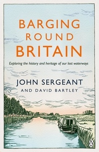 John sergea Bartley - Barging round britain.