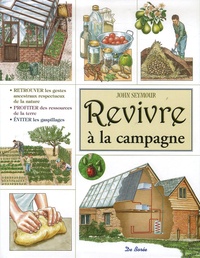 John Seymour - Revivre à la campagne.