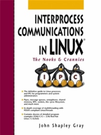John Shapley-Gray - Interprocess Communication In Linux.