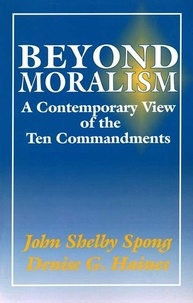 John Shelby Spong - Beyond Moralism.