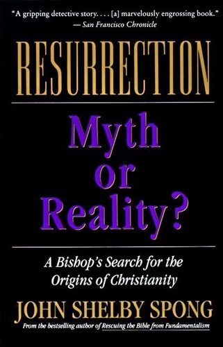 John Shelby Spong - Resurrection - Myth or Reality?.