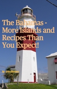  John Shenton - The Bahamas - More Islands and Recipes Than You Expect!.