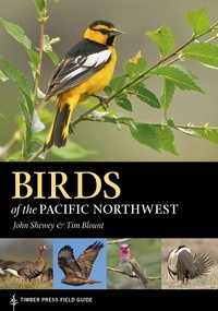 John Shewey et Tim Blount - Birds of the Pacific Northwest.