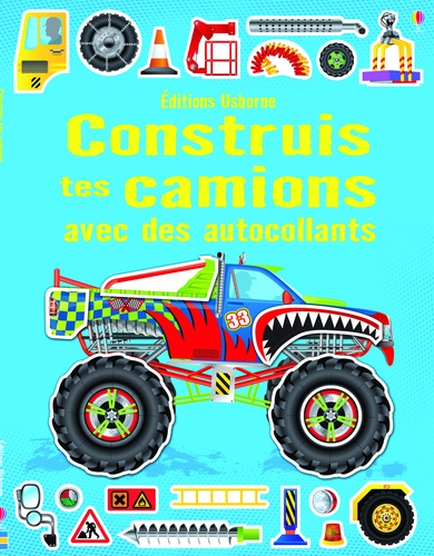 John Shirley et Simon Tudhope - Construis tes camions avec des autocollants.