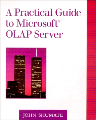 John Shumate - A Practical Guide To Microsoft Olap Server.