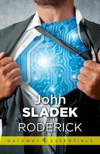 John Sladek - Roderick - Roderick Book 1.