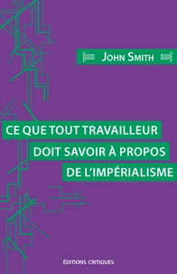 Ce que tout travailleur doit savoir à propos de l'impérialisme