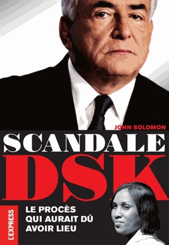 Scandale DSK. Le procès qui aurait dû avoir lieu