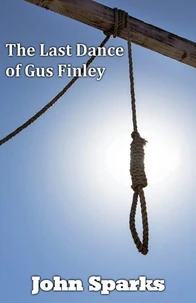 The Last Dance of Gus Finlay