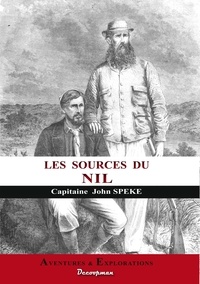 John Speke - Les sources du Nil.