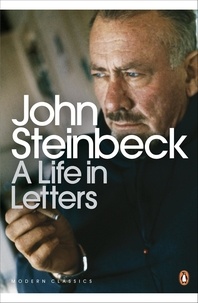 John Steinbeck et Elaine Steinbeck - A Life in Letters.