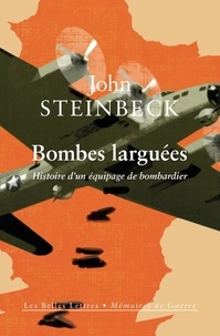 John Steinbeck - Bombes larguées - Histoire d'un équipage de bombardier.