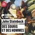 John Steinbeck et Lorànt Deutsch - Des souris et des hommes.
