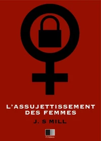 L'Assujetissement des Femmes