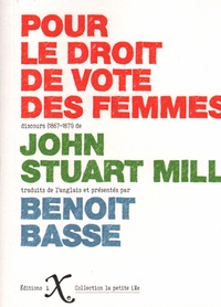 John Stuart Mill - Pour le droit de vote des femmes.