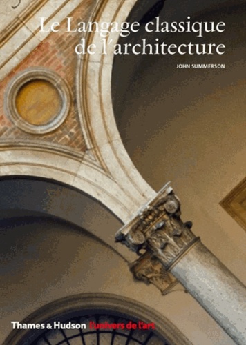 John Summerson - Le Langage Classique De L'Architecture.
