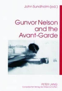 John Sundholm - Gunvor Nelson and the Avant-Garde.