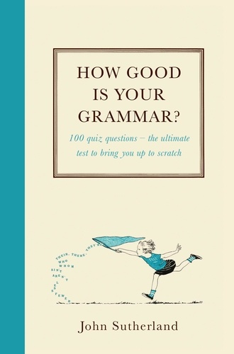 How Good Is Your Grammar?. (Probably Better Than You Think)