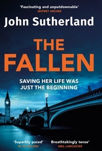 John Sutherland - The Fallen - A heart-pounding London police thriller for 2024 for crime and thriller fans.