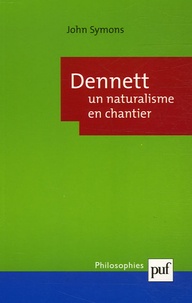 John Symons - Dennett : un naturalisme en chantier.