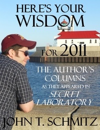  John T. Schmitz - Here's Your Wisdom For 2011.