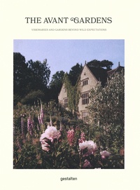 John Tebbs - The Avant Gardens - Visionaries and gardens beyond wild expectations.