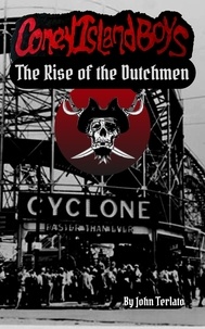  John Terlato - Coney Island Boys- The Rise Of The Dutchmen.