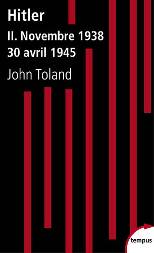 John Toland - Hitler - Tome 2, Novembre 1938 - 30 avril 1945.