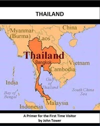 Thailand - A Primer for the First Time Visitor