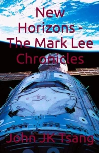 New Horizons - The Mark Lee Chronicles
