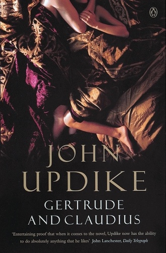 John Updike - Gertrude & Claudius.