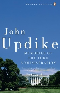 John Updike - Memories of the Ford Administration.