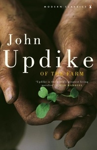 John Updike - Of the Farm.